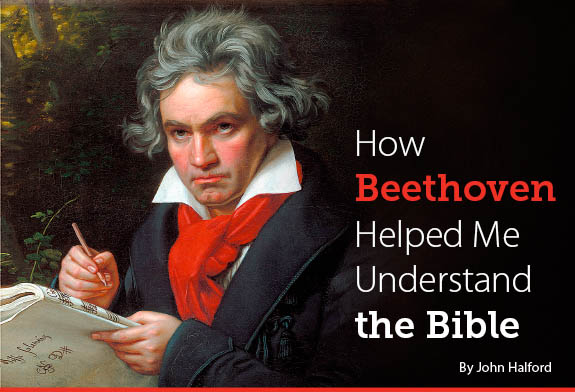 How Beethoven Helped Me Understand the Bible